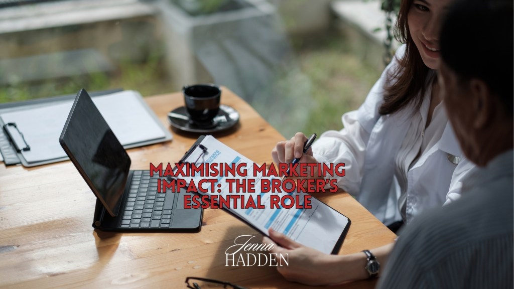 Maximising Marketing Impact: The Broker’s Essential&nbsp;Role