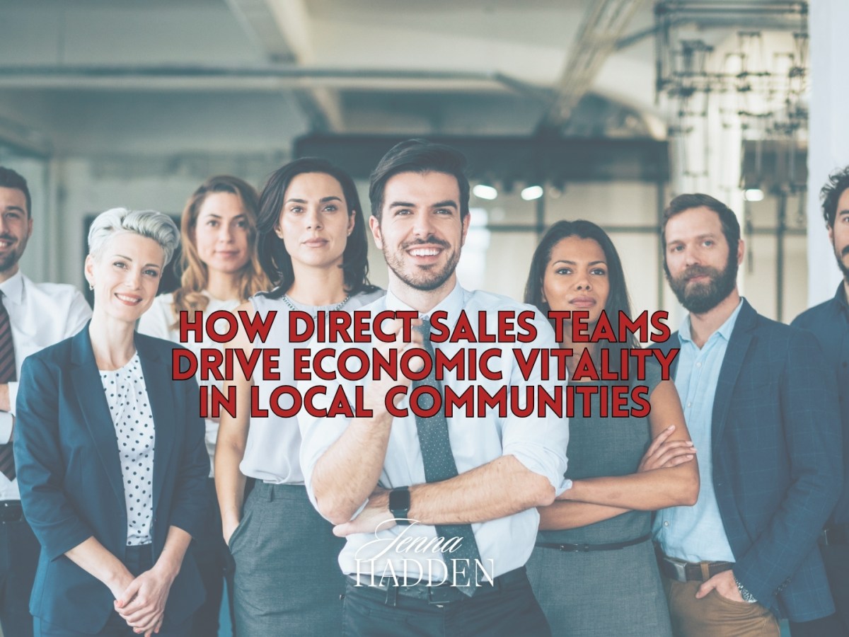 How Direct Sales Teams Drive Economic Vitality in Local&nbsp;Communities