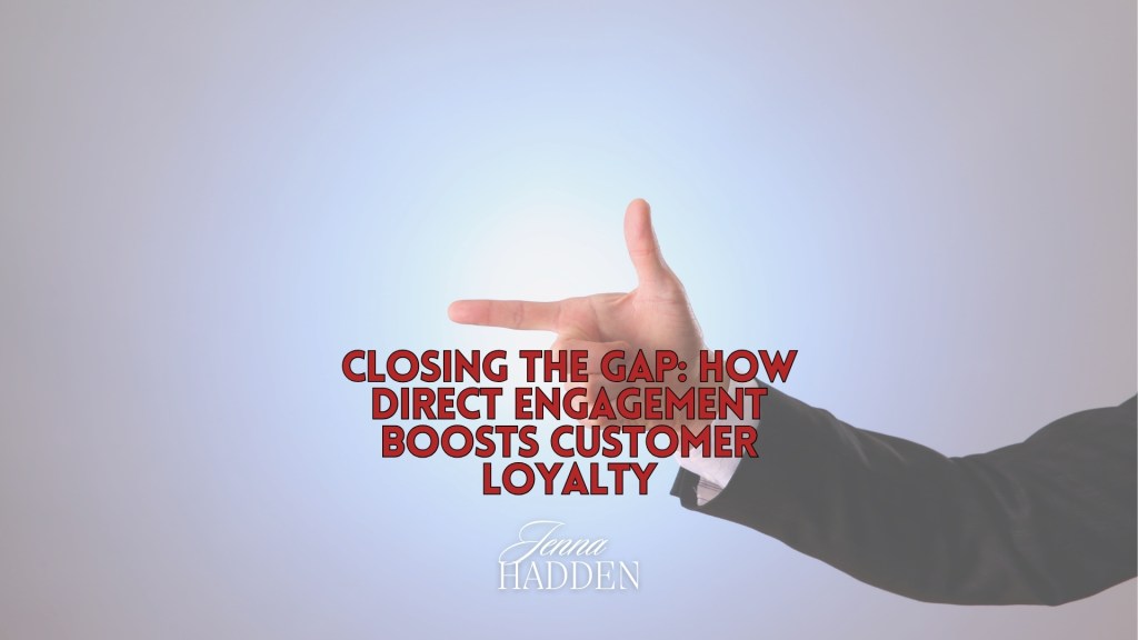 Closing the Gap: How Direct Engagement Boosts Customer&nbsp;Loyalty