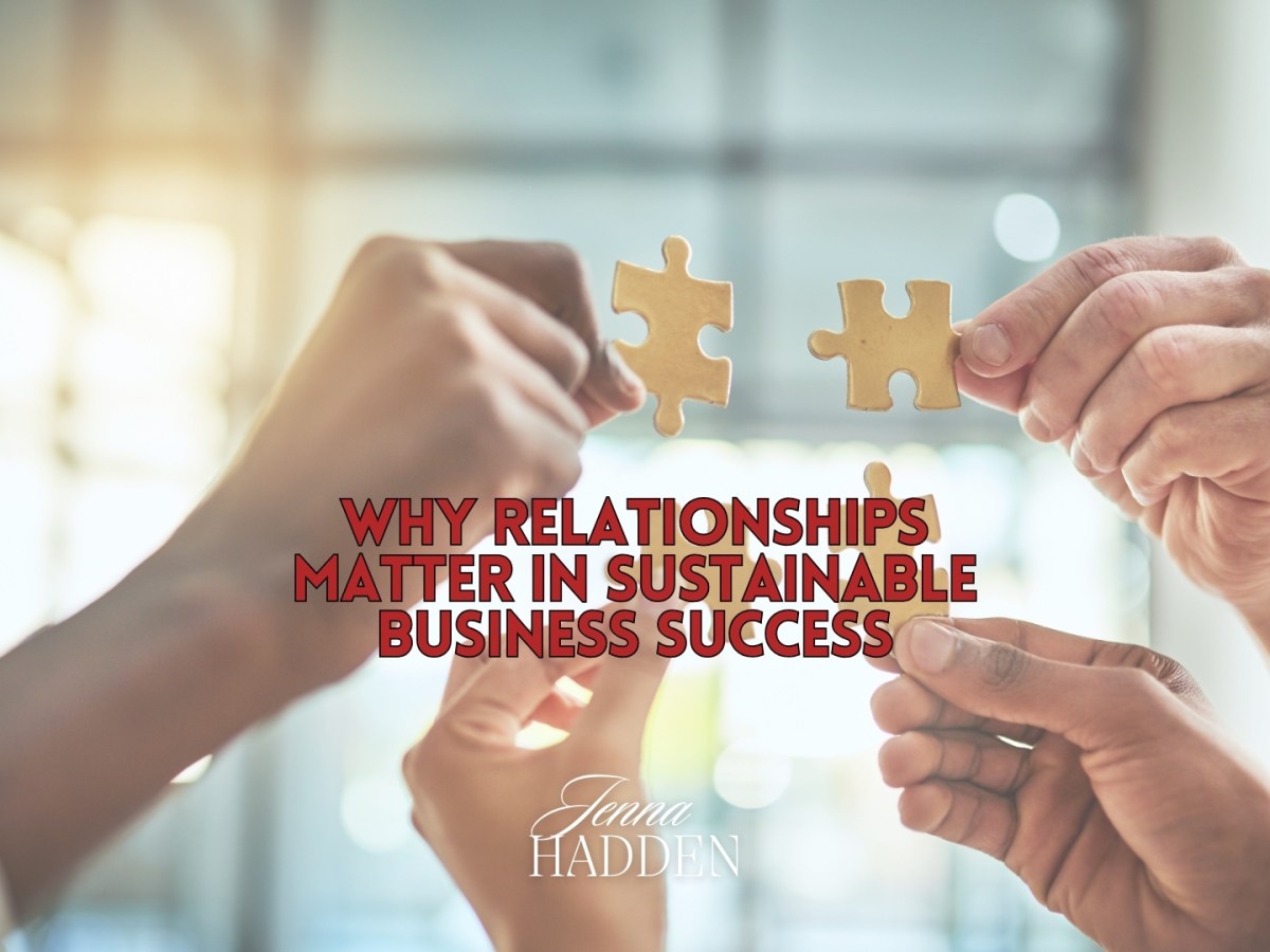 Why Relationships Matter in Sustainable Business&nbsp;Success