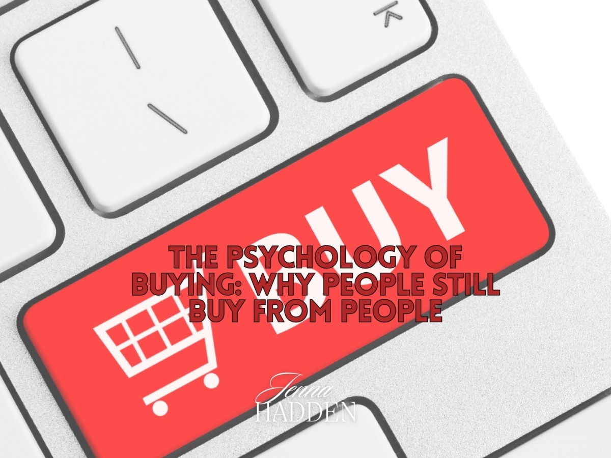 The Psychology of Buying: Why People Still Buy from&nbsp;People