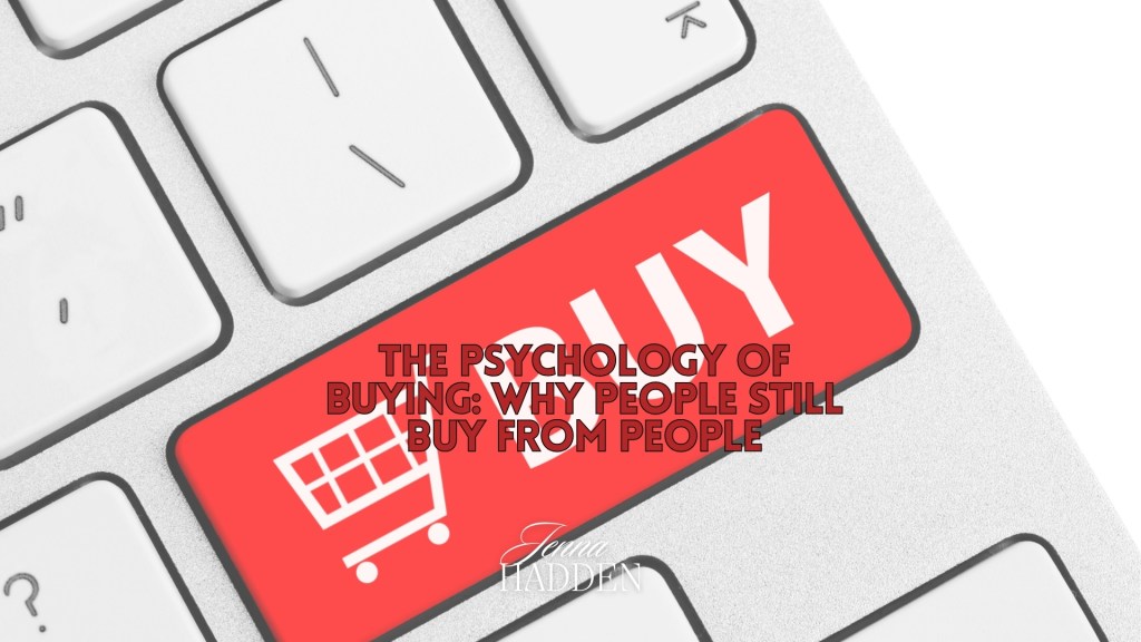 The Psychology of Buying: Why People Still Buy from People